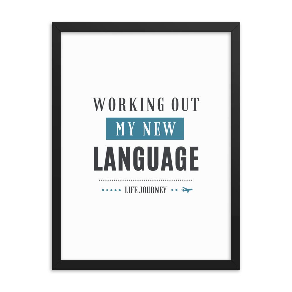 Framed poster Working Out My New Language