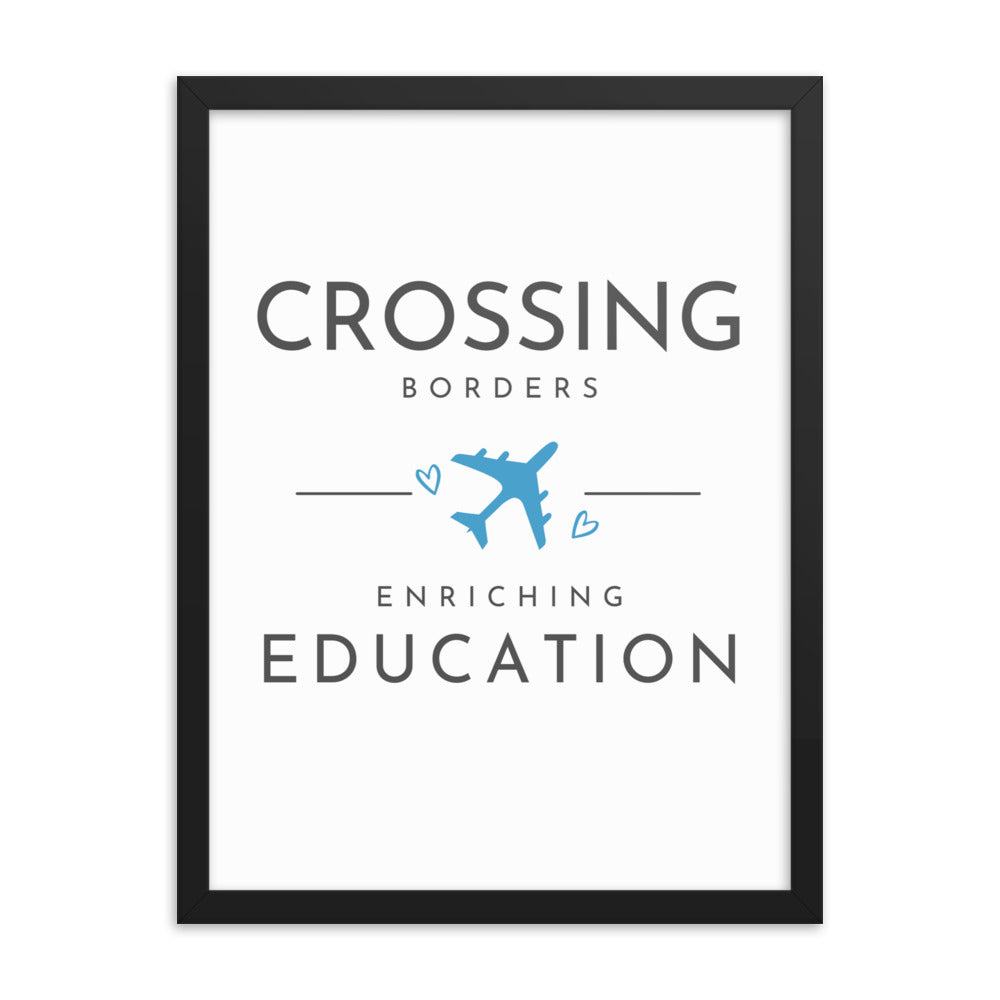 Framed poster Crossing Borders Enriching Education