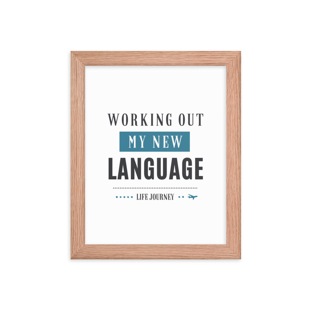 Framed poster Working Out My New Language