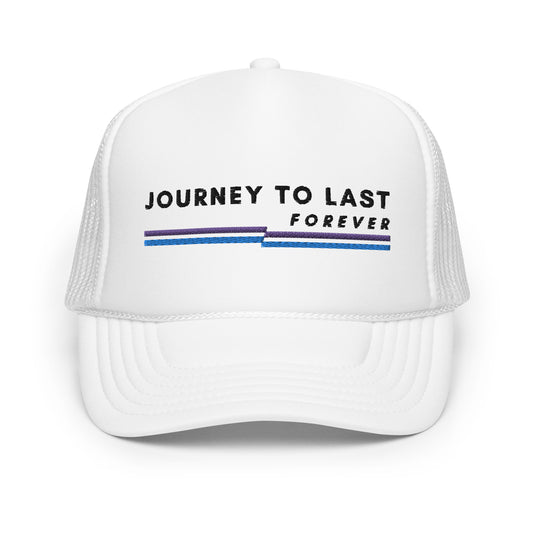 Foam trucker hat Journey To Last Forever
