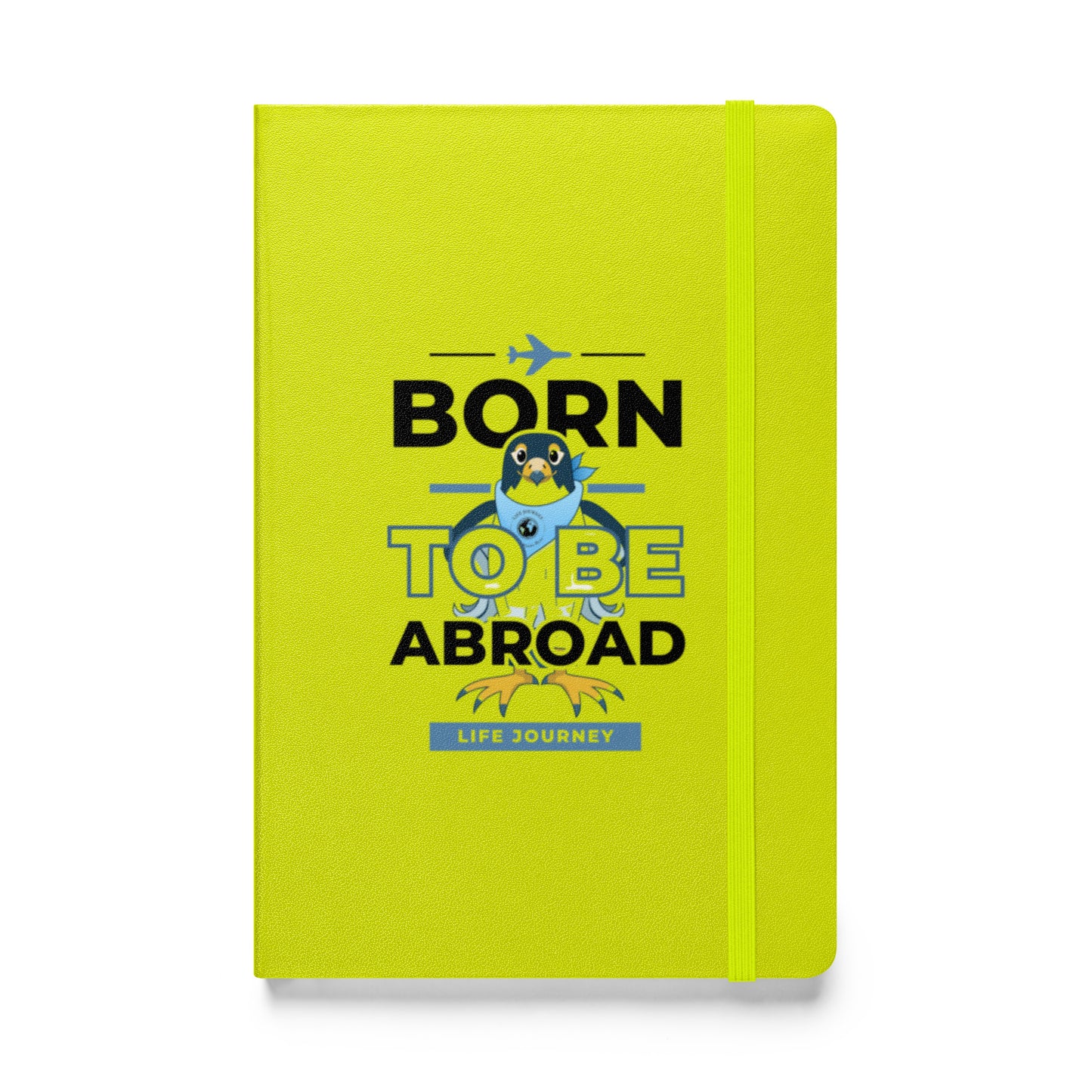 Hardcover bound notebook Born To Be Abroad