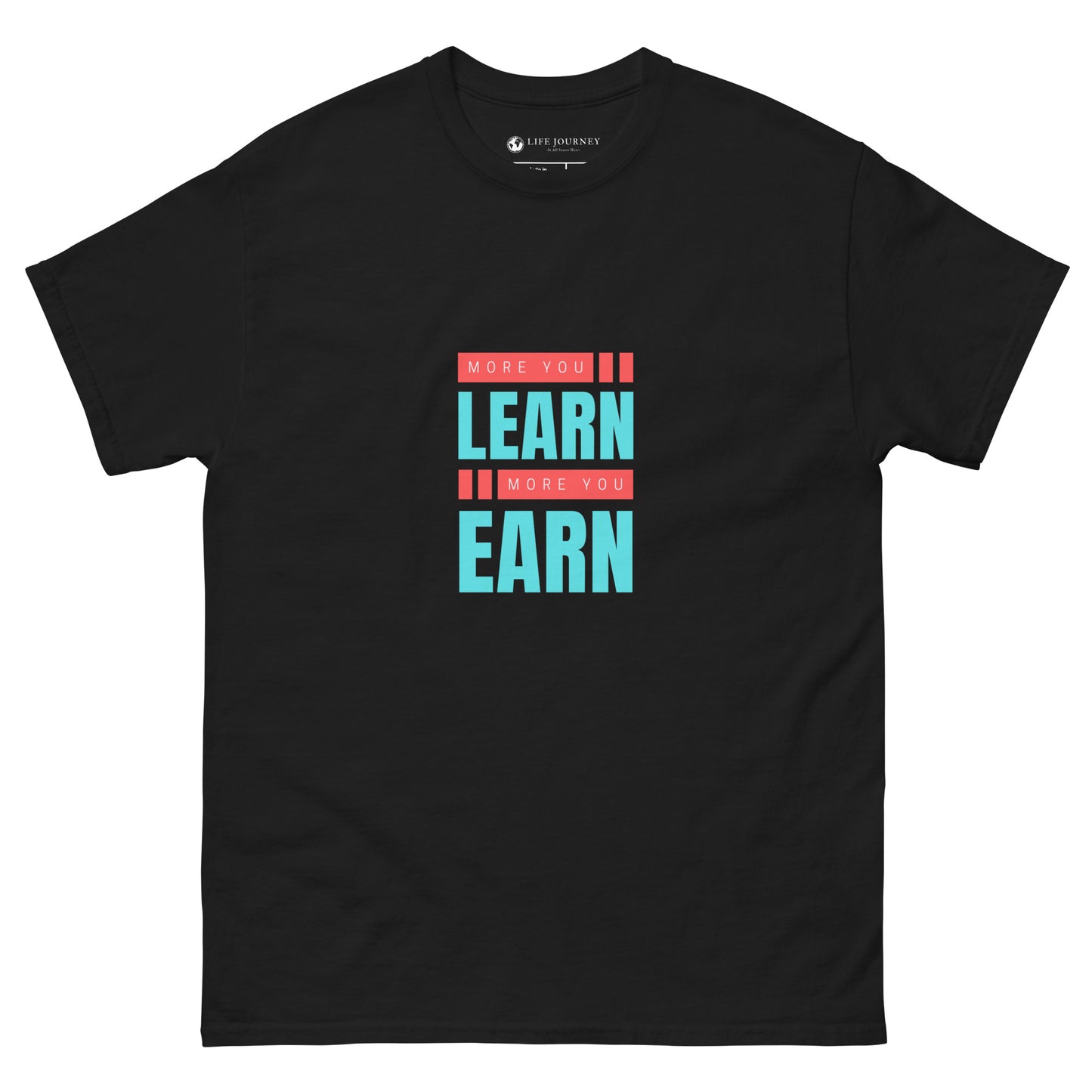 Men's classic tee More You Learn More You Earn