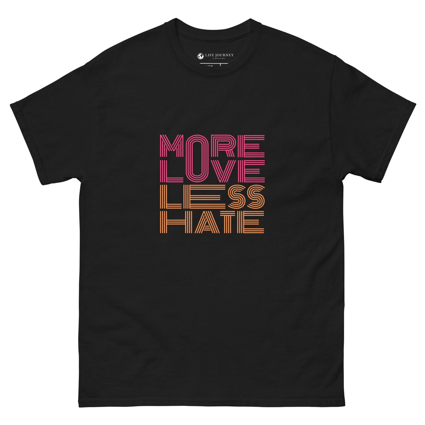 Men's classic tee More Love Less Hate