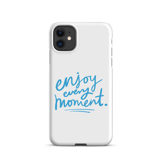 Snap case for iPhone® Enjoy Every Moment
