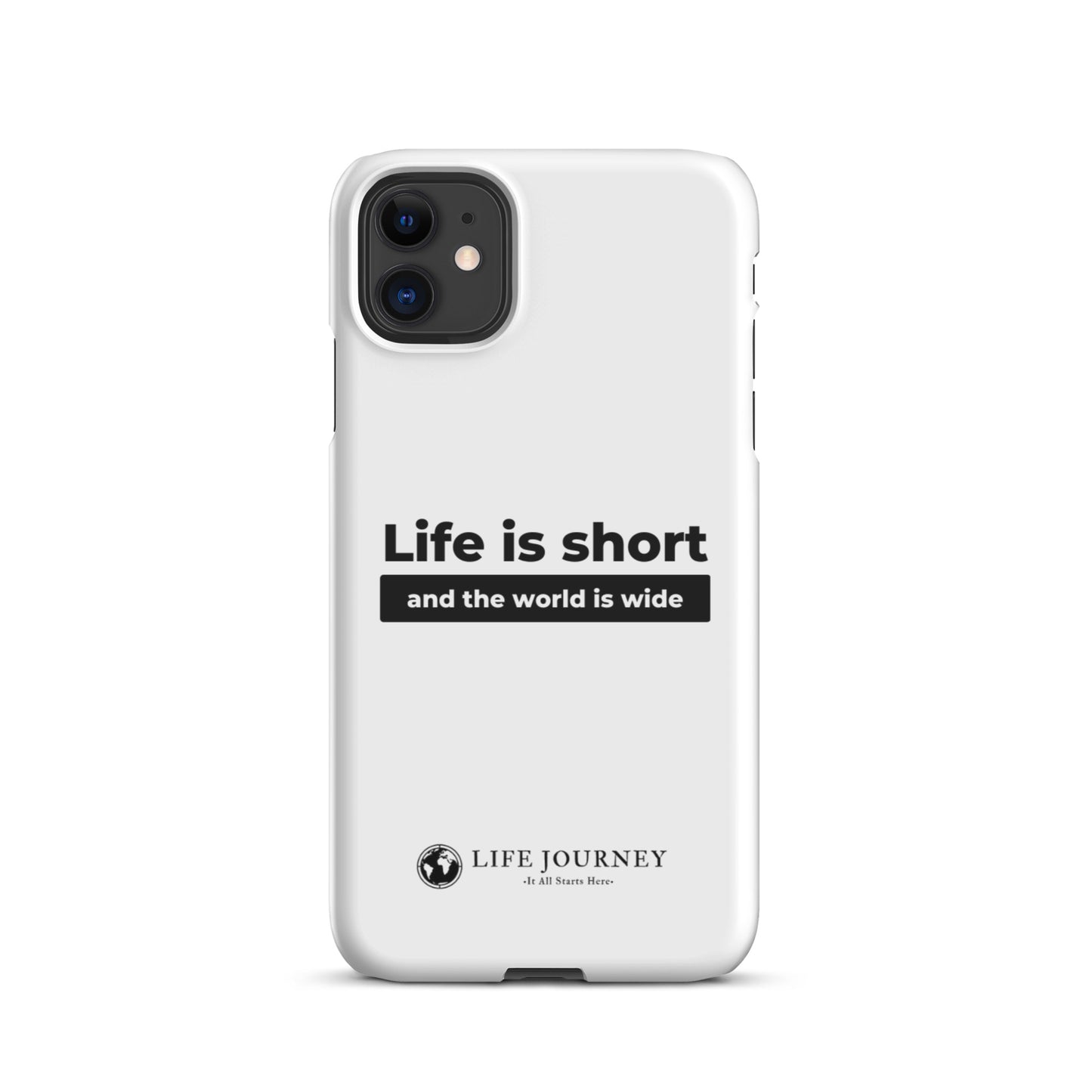 Snap case for iPhone® Life Is Short