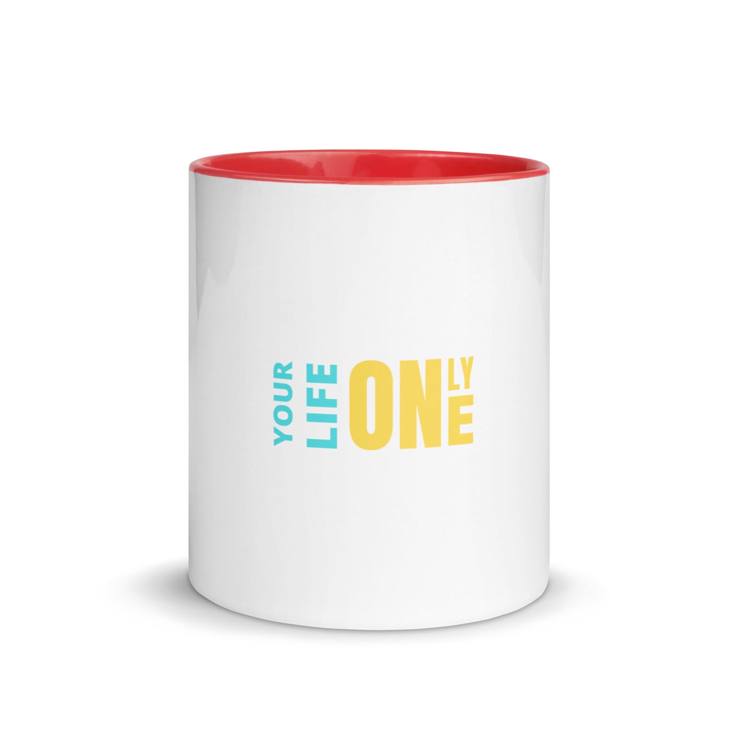 Mug with Color Inside Your Life Only One