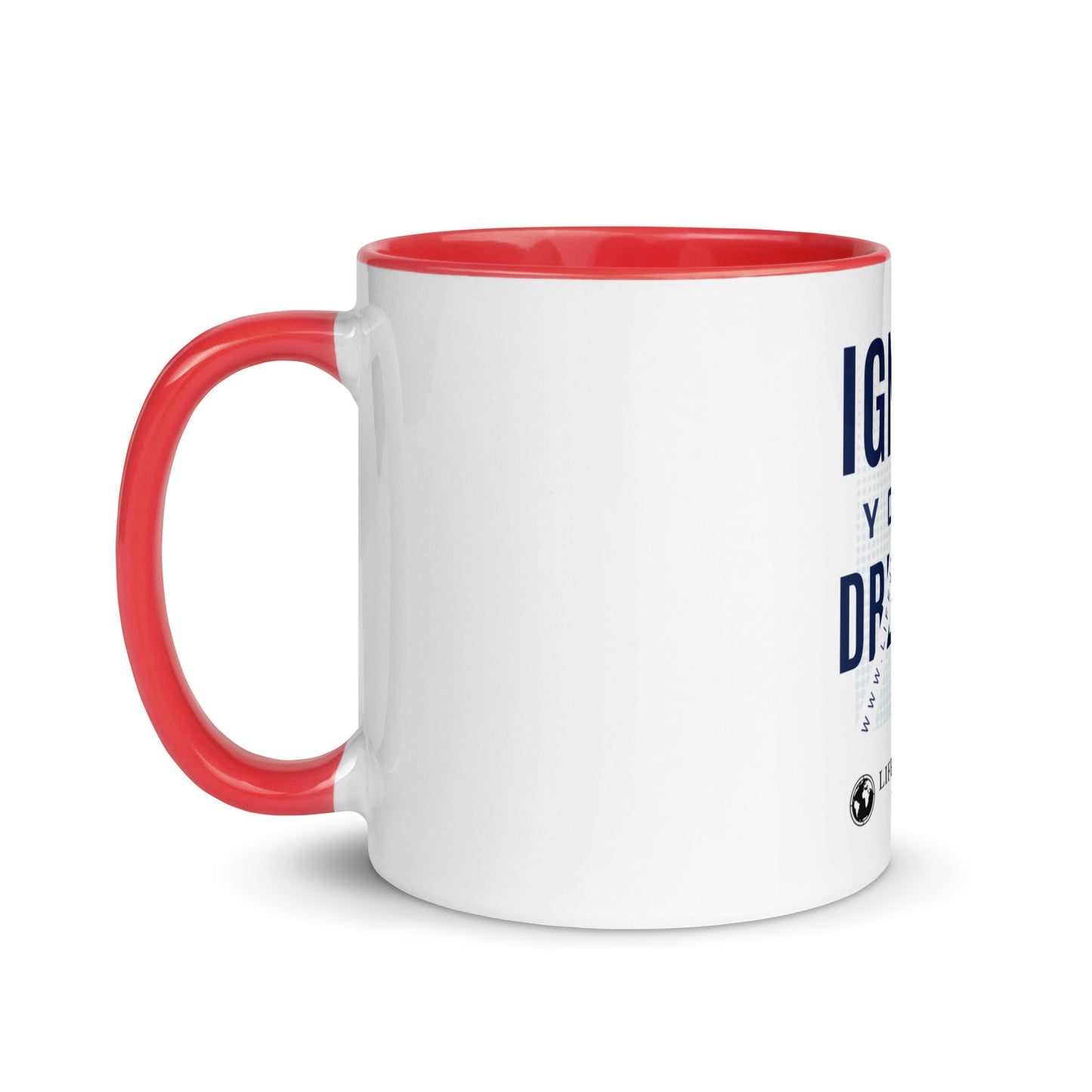 Mug with Color Inside Ignite Your Dreams